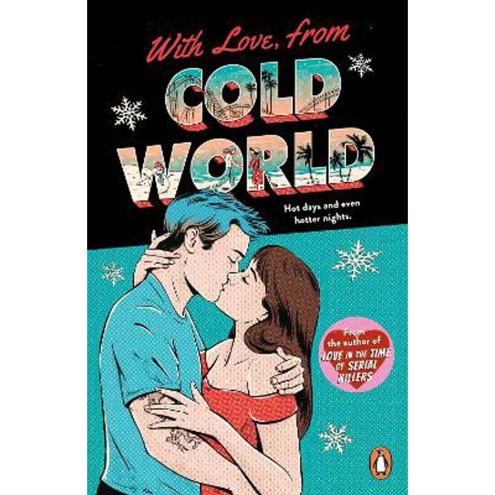 With Love, From Cold World: An addictive workplace romance from the bestselling author of Love in the Time of Serial Killers (Paperback) - Alicia Thompson
